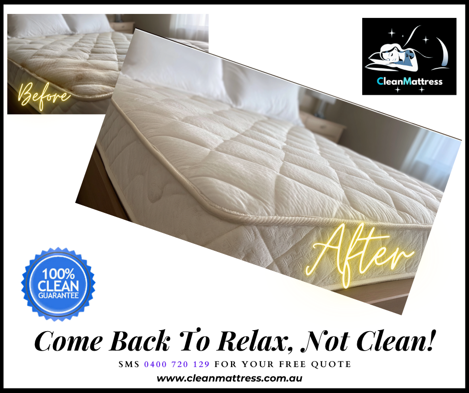 Before and after mattress cleaning by Clean Mattress. Left side shows a stained mattress, right side shows a fresh, spotless mattress. Clean Mattress logo, 100% Clean Guarantee badge, and slogan ‘Come Back To Relax, Not Clean!’ with contact details and website.